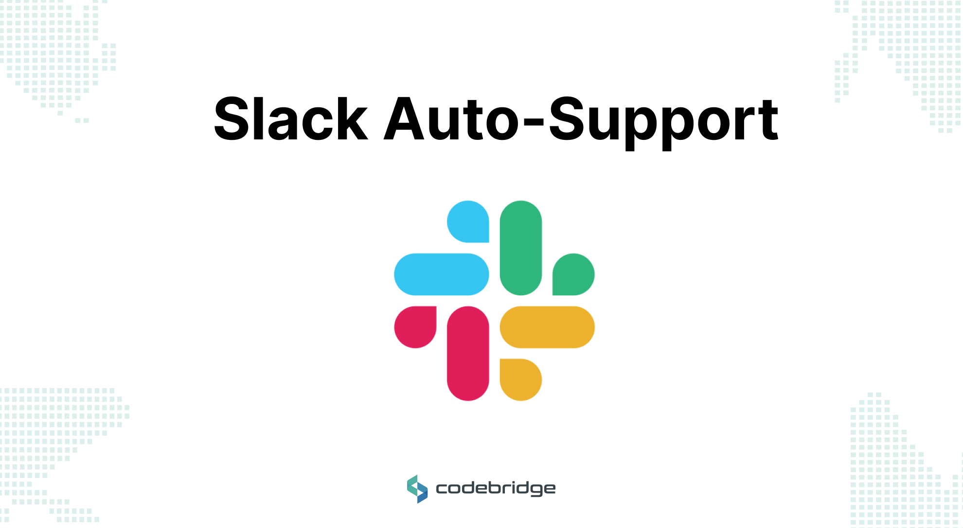 Slack auto-support for nternal systems in Codebridge's colors.