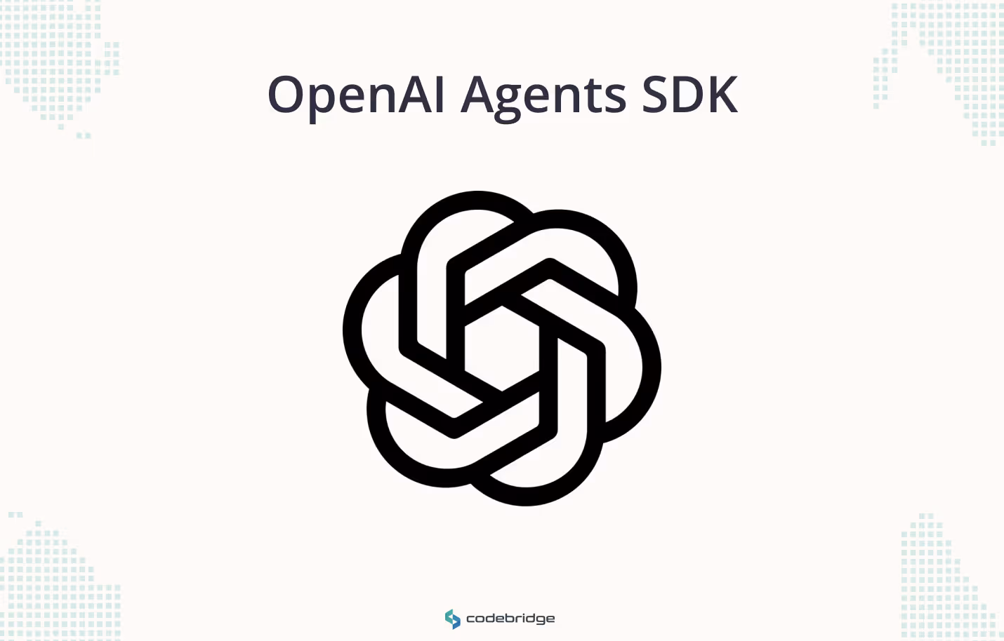 OpenAI Agebts SDK image