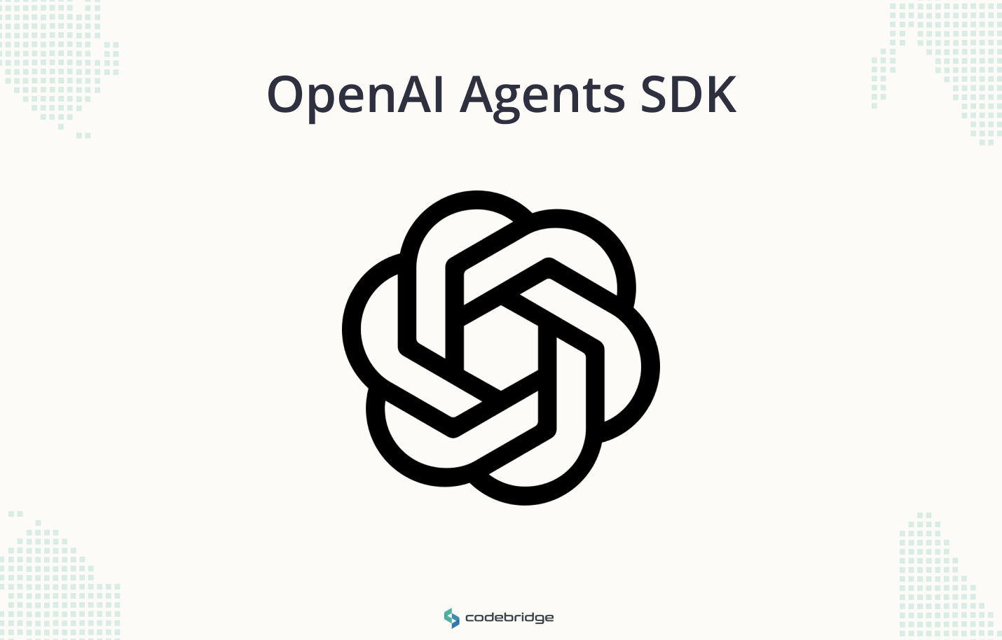 OpenAI Agebts SDK image