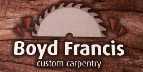 Boyd Francis Custom Carpentry