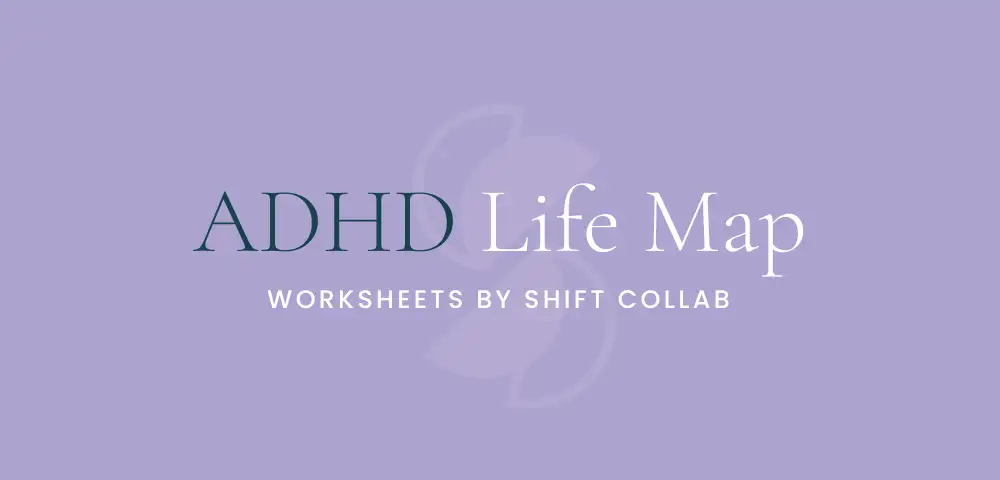 ADHD Life Map