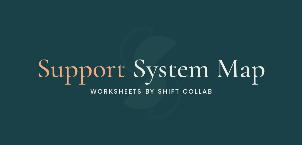 Support System Map Worksheet - worksheets by Shift Collab
