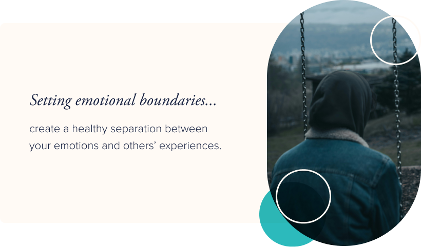 Image: Hooded person sitting on a swing. Text: Setting emotional boundaries create a healthy separation between your emotions and others’ experiences.