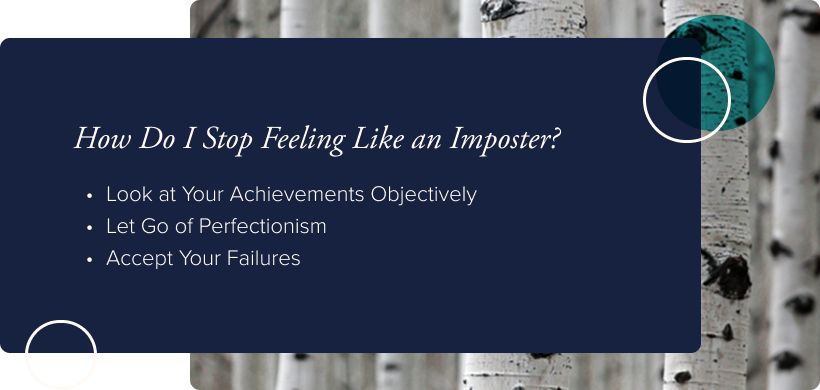 Image: Background image featuring birch trees. Text: How Do I Stop Feeling Like an Imposter? Look at Your Achievements Objectively, Let Go of Perfectionism, Accept Your Failures.