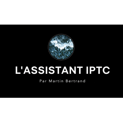 L'Assistant IPTC (By Martin Bertrand) 