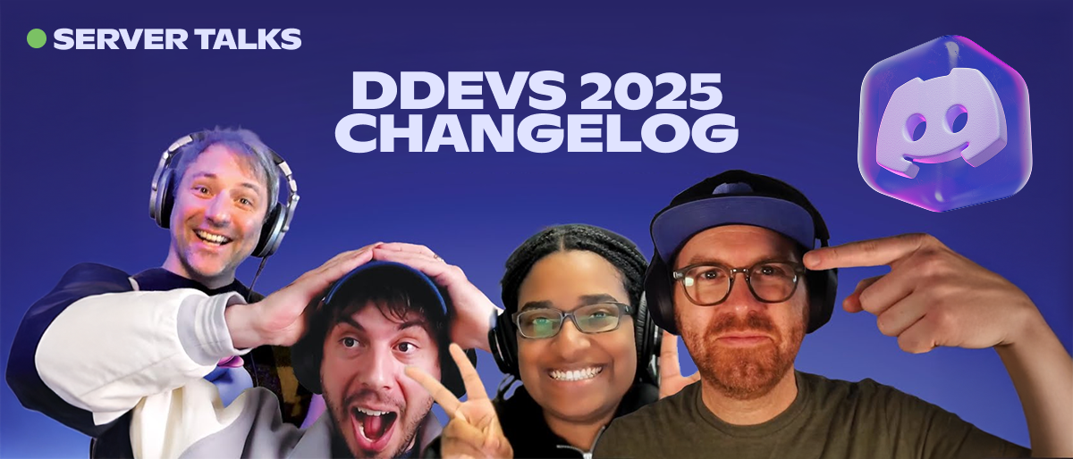 DDevs Server Talks 2025 Changelog video thumbnail with the Discord Developer Relations crew
