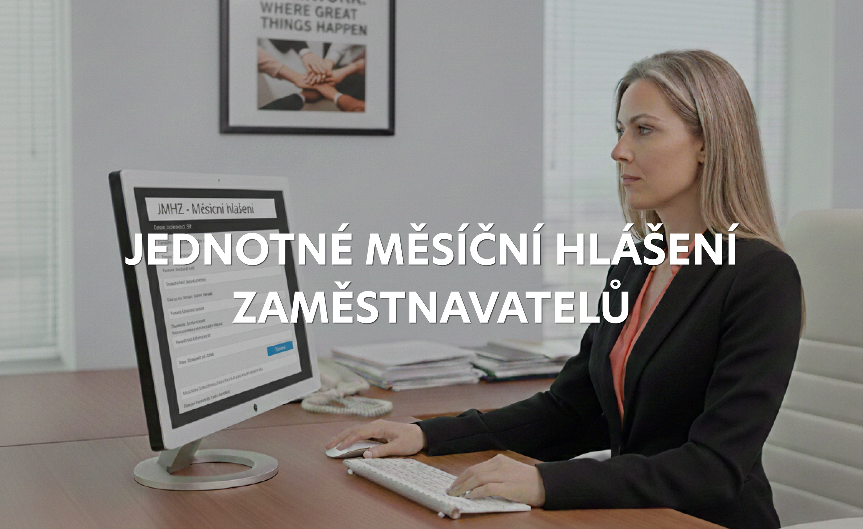 Jednotné měsíční hlášení zaměstnavatelů (JMHZ) 2026: Kompletní průvodce změnami