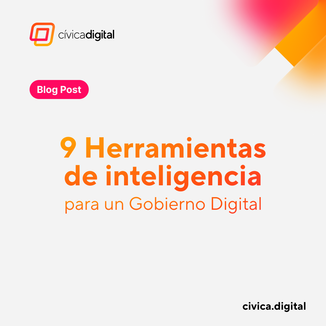 9 Herramientas de Inteligencia para Gobiernos Digitales