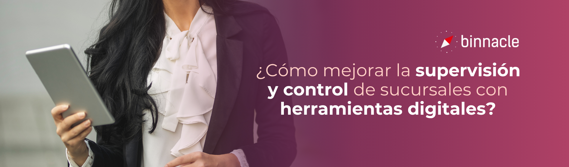 ¿Cómo mejorar la supervisión y control operativo de sucursales con herramientas digitales?