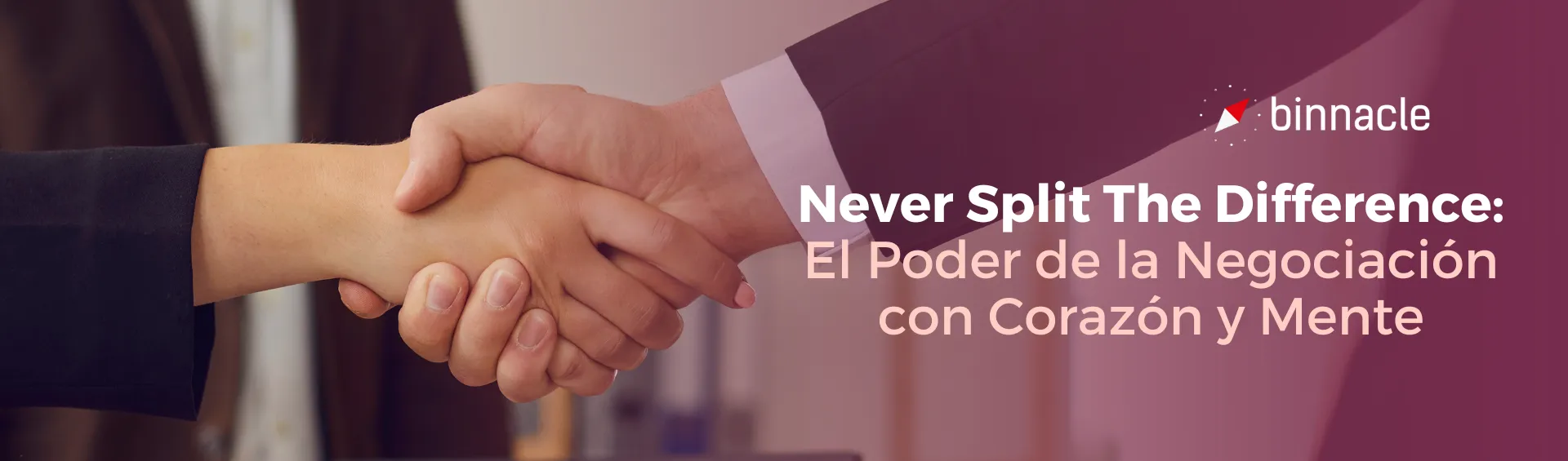 La comunicación en la negociación: La Negociación con Corazón y Mente