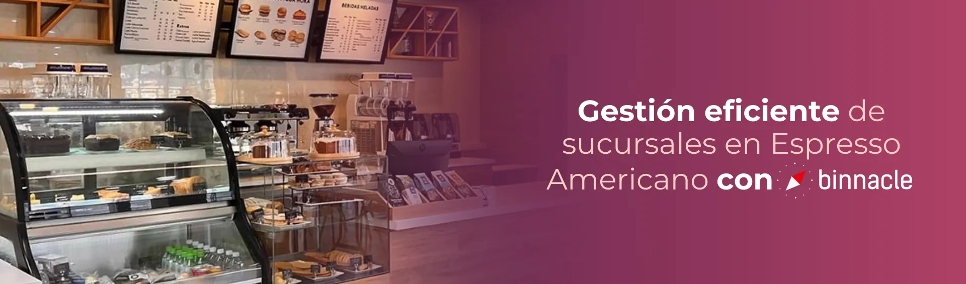 Gestión eficiente en sucursales de Espresso Americano con Binnacle