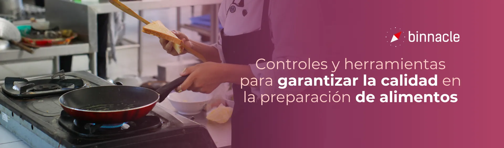 Controles y herramientas para garantizar la calidad en la preparación de alimentos