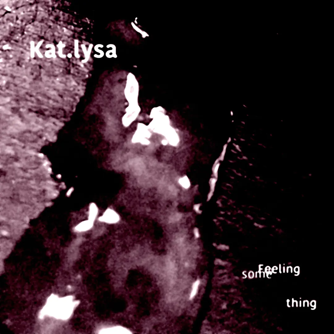 Artwork of Feeling something by Kat.lysa