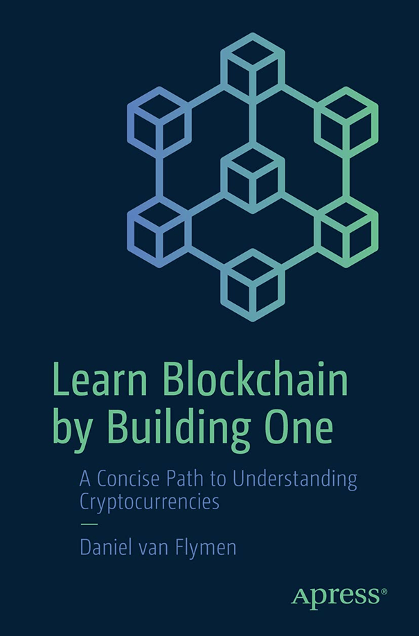 book on blockchain development - Learn Blockchain by Building One