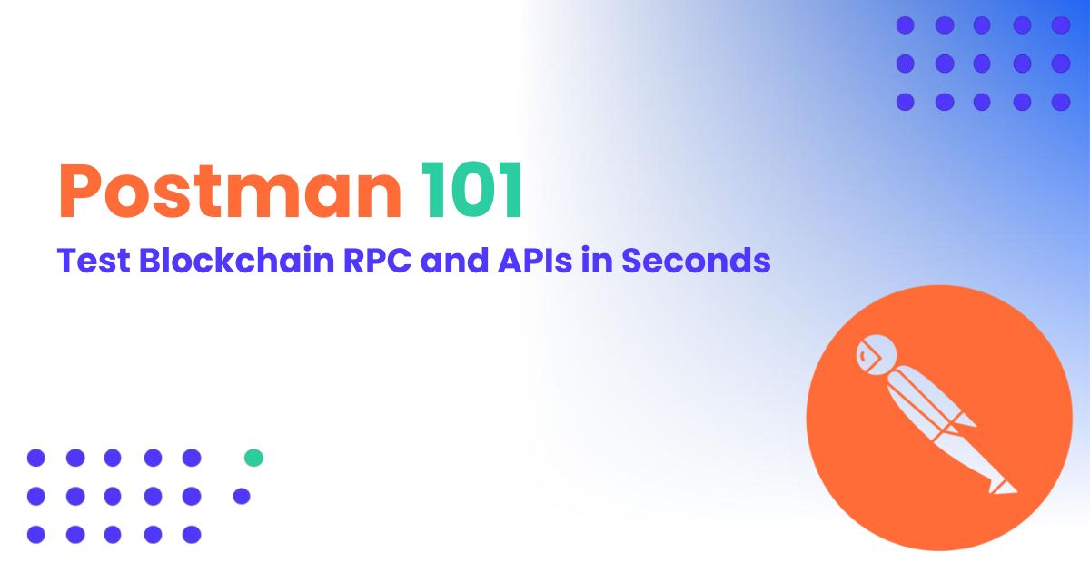 Postman 101 banner for Tatum guide on testing blockchain RPC and API endpoints in seconds.