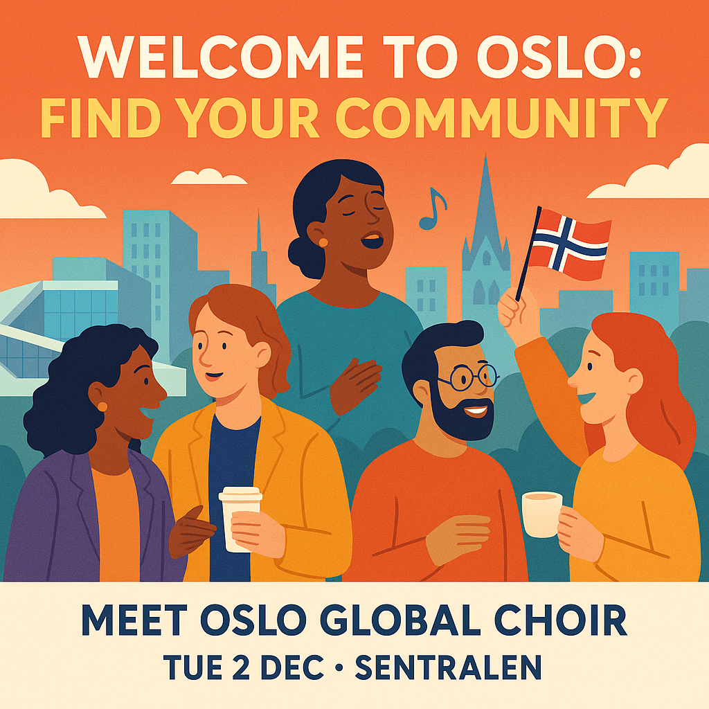 Welcome to Oslo - Find your community - Meet Oslo Global Choir