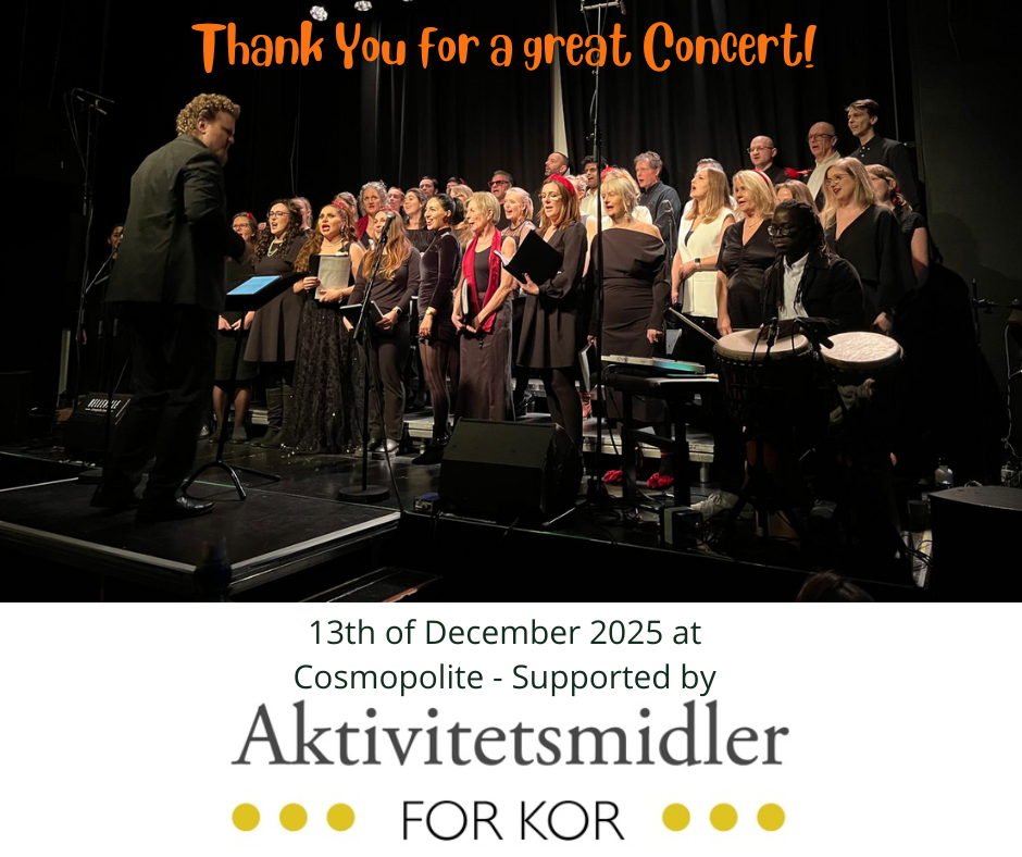 Thank you for a great Concert! Supported by aktivitetsmidler for kor