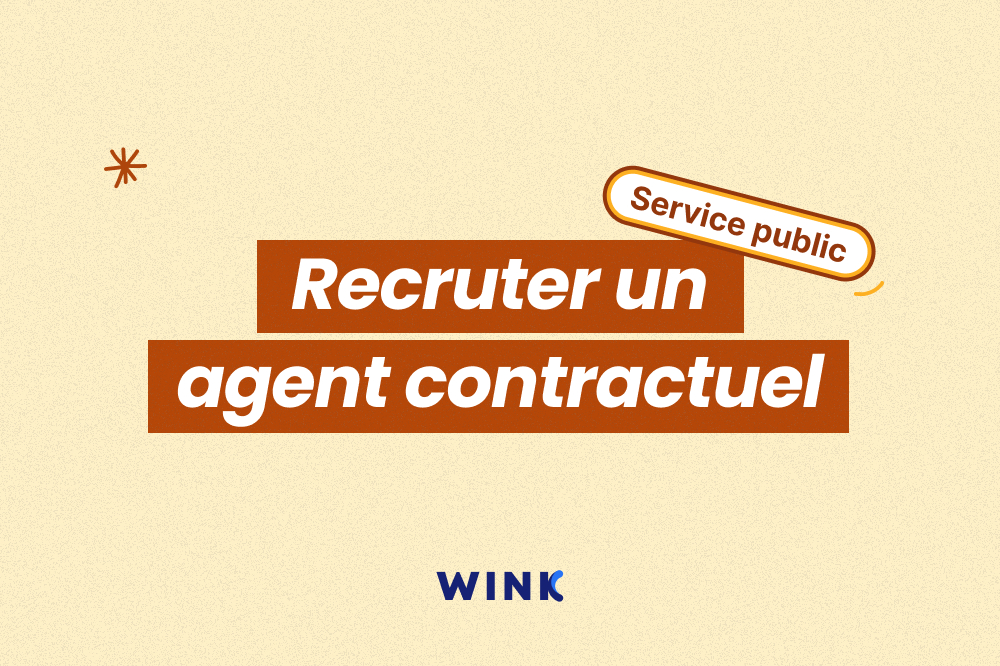 Comment recruter un agent contractuel dans la fonction publique ? - Wink