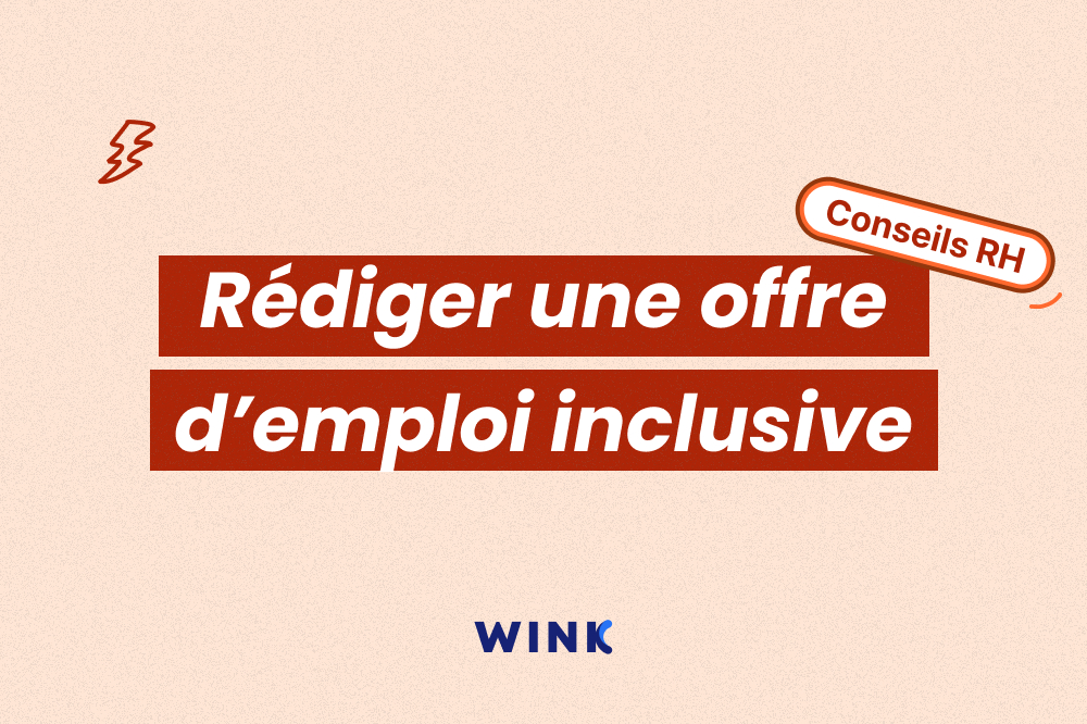 12 conseils pour rédiger une offre d’emploi inclusive - Wink