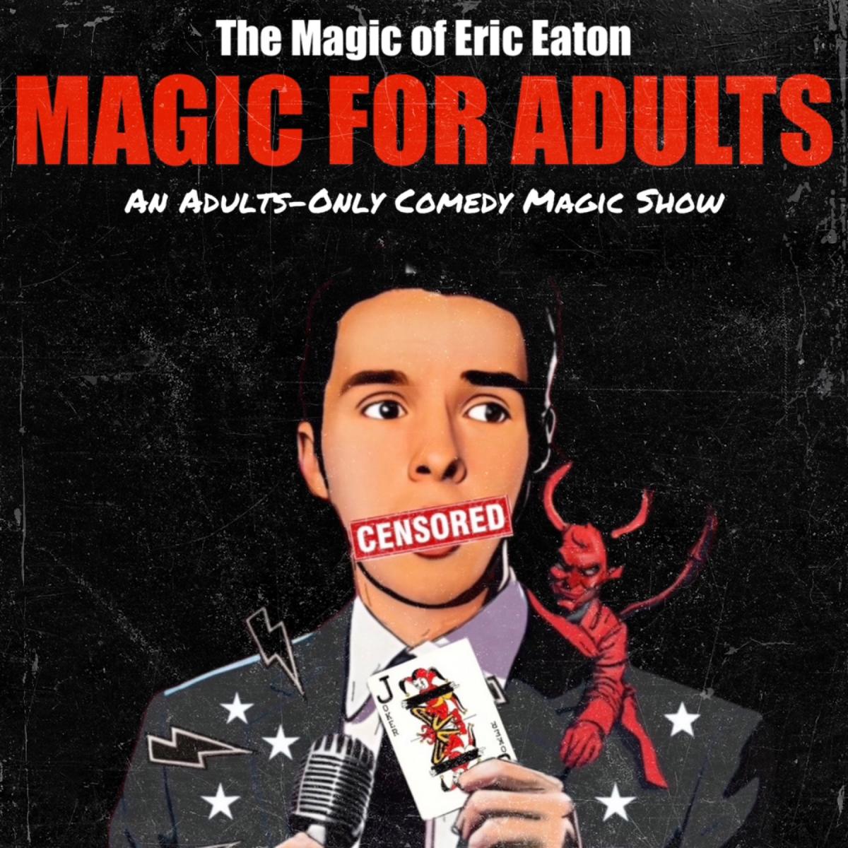 Upcoming at Hyena's – Magician Eric Eaton - Adults Only Comedy and Magic Show in Dallas