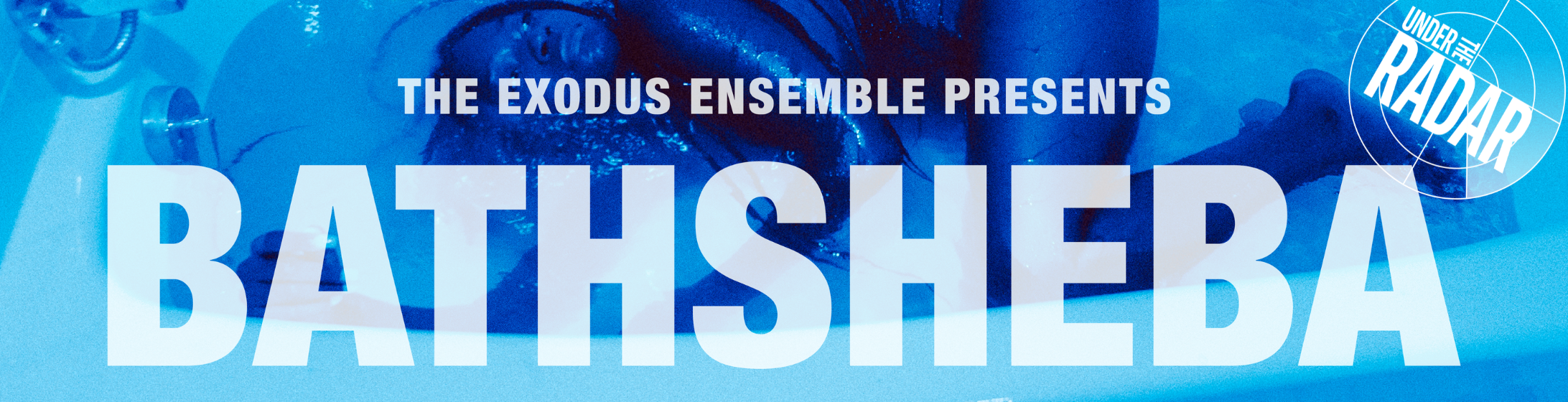 Bathsheba Exodus Ensemble Under The Radar Festival 