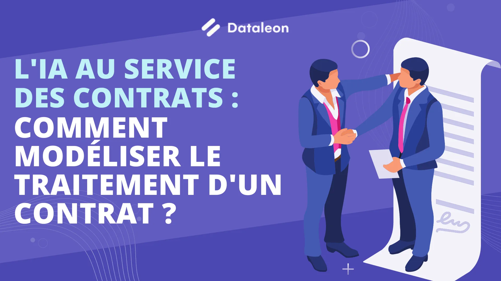 L'IA au service des contrats : comment modéliser le traitement d'un contrat ?