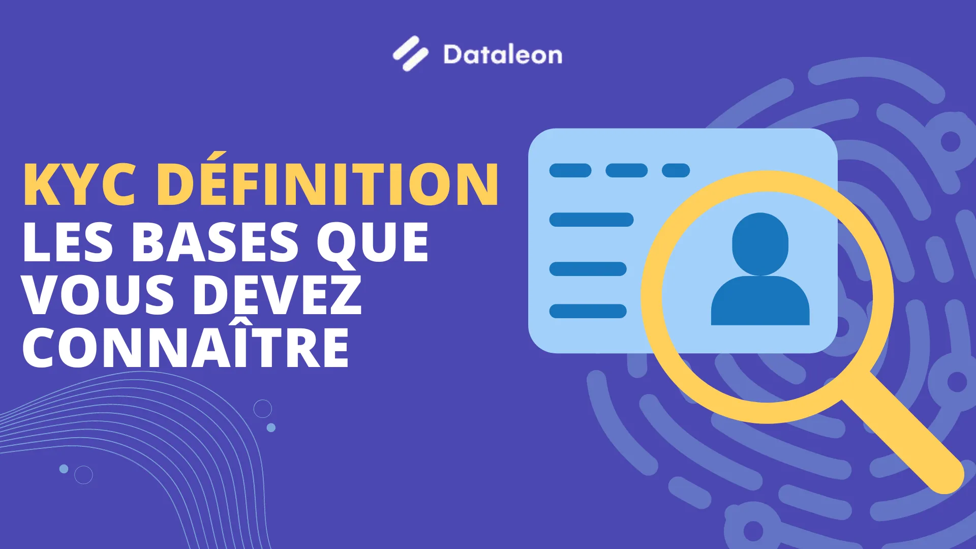  KYC définition - Les bases que vous devez connaître