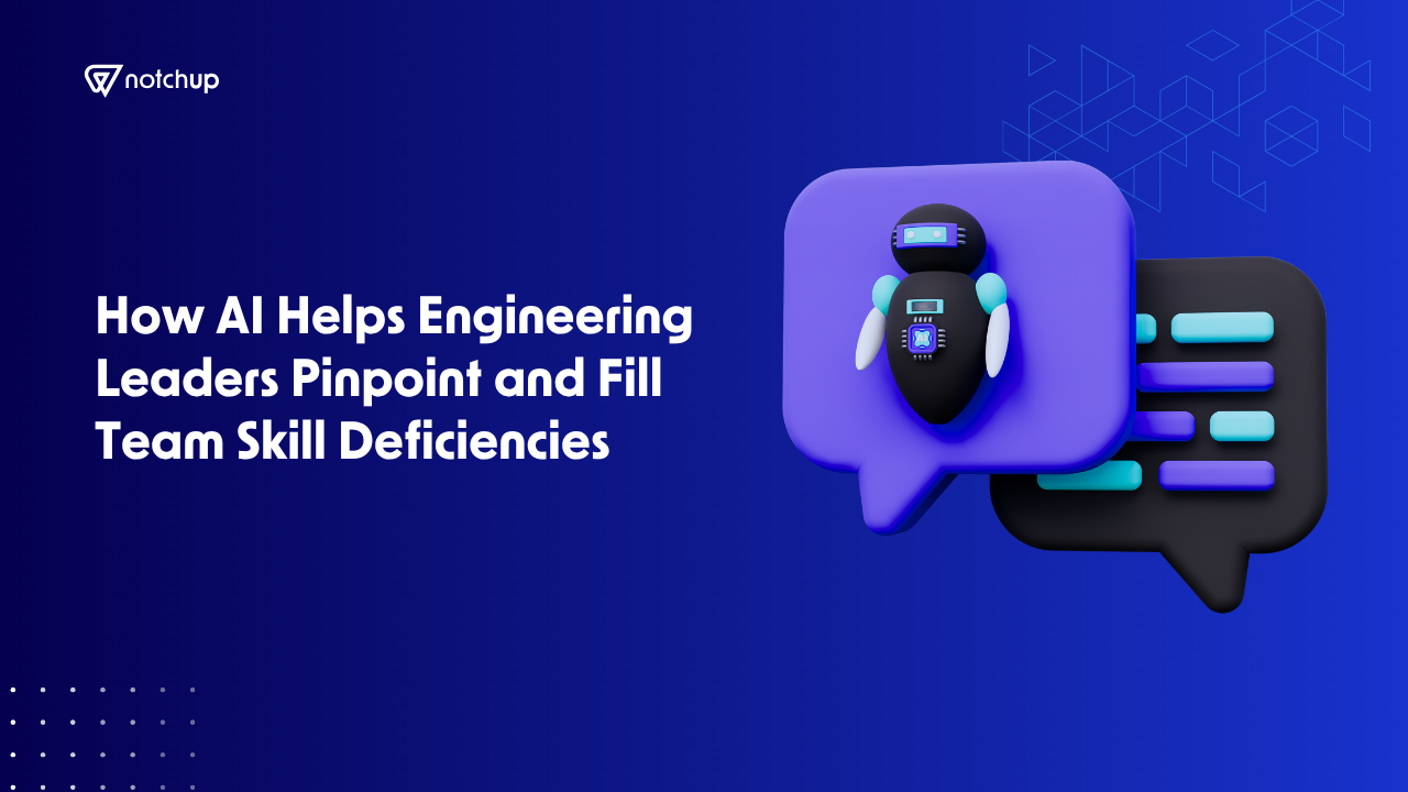 How AI Helps Engineering Leaders Pinpoint and Fill Team Skill Deficiencies