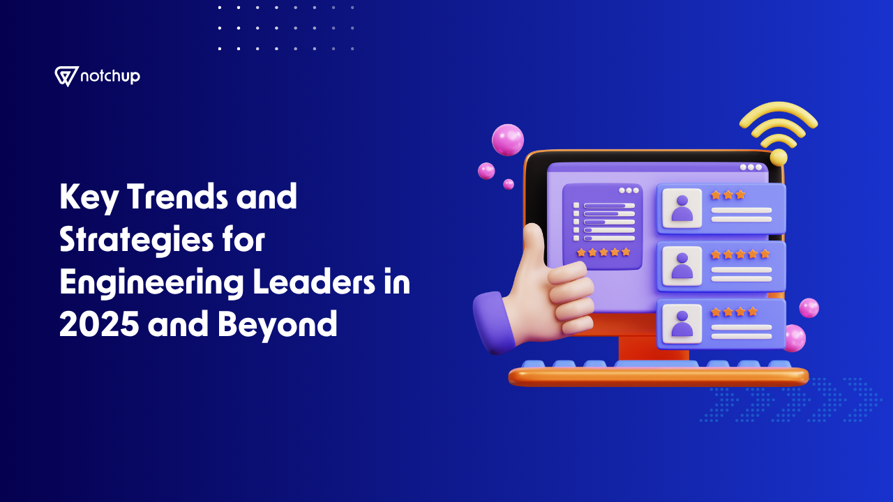 Key Trends and Strategies for Engineering Leaders in 2025 and Beyond