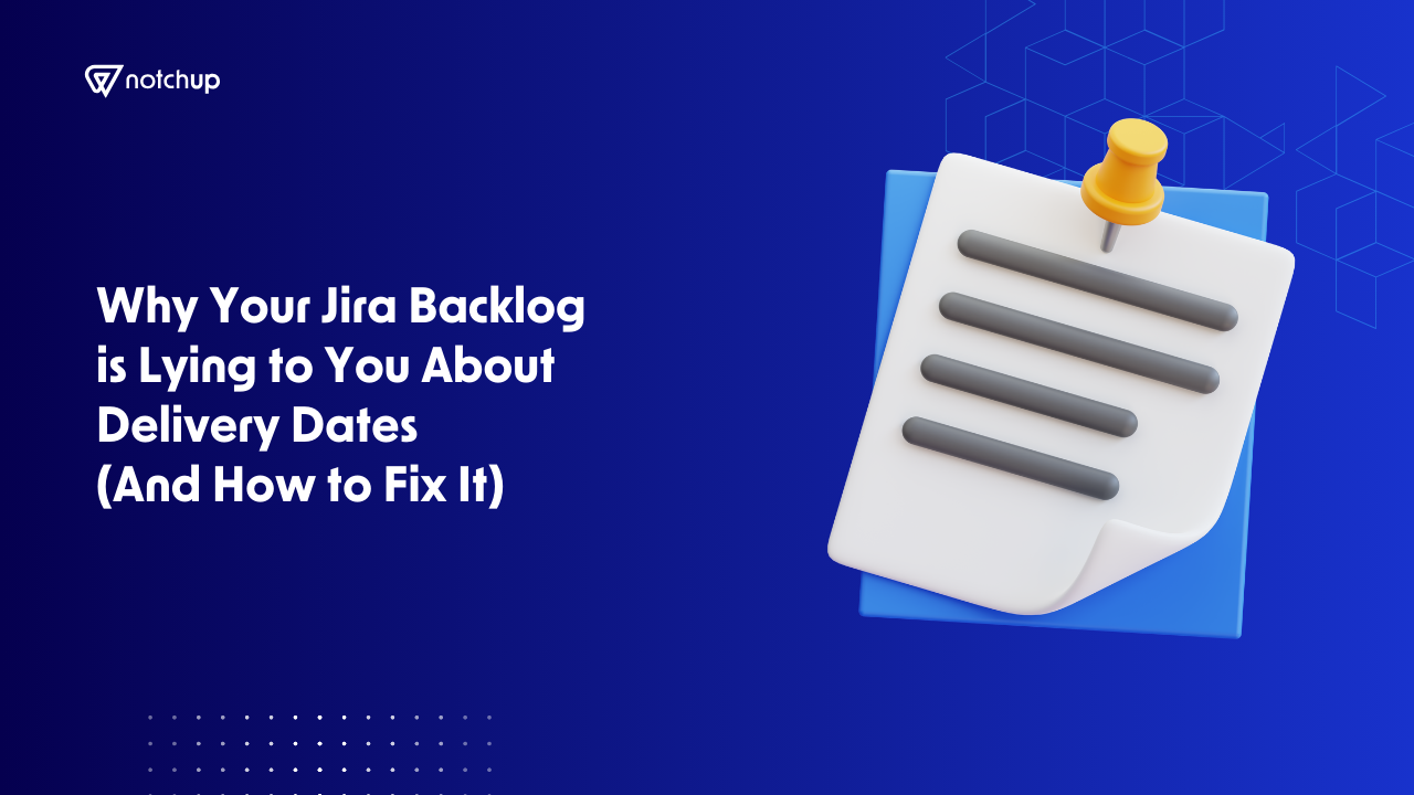 Why Your Jira Backlog is Lying to You About Delivery Dates (And How to Fix It) 