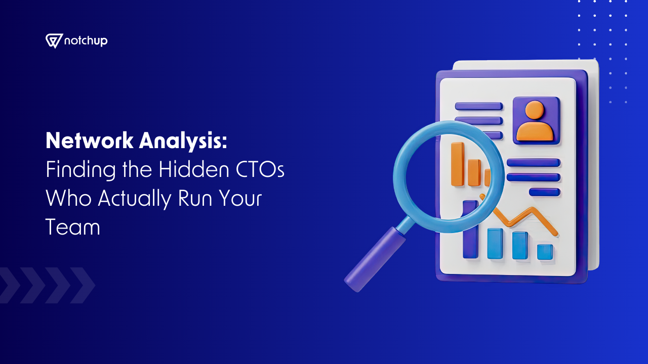 Network Analysis: Finding the Hidden CTOs Who Actually Run Your Team 