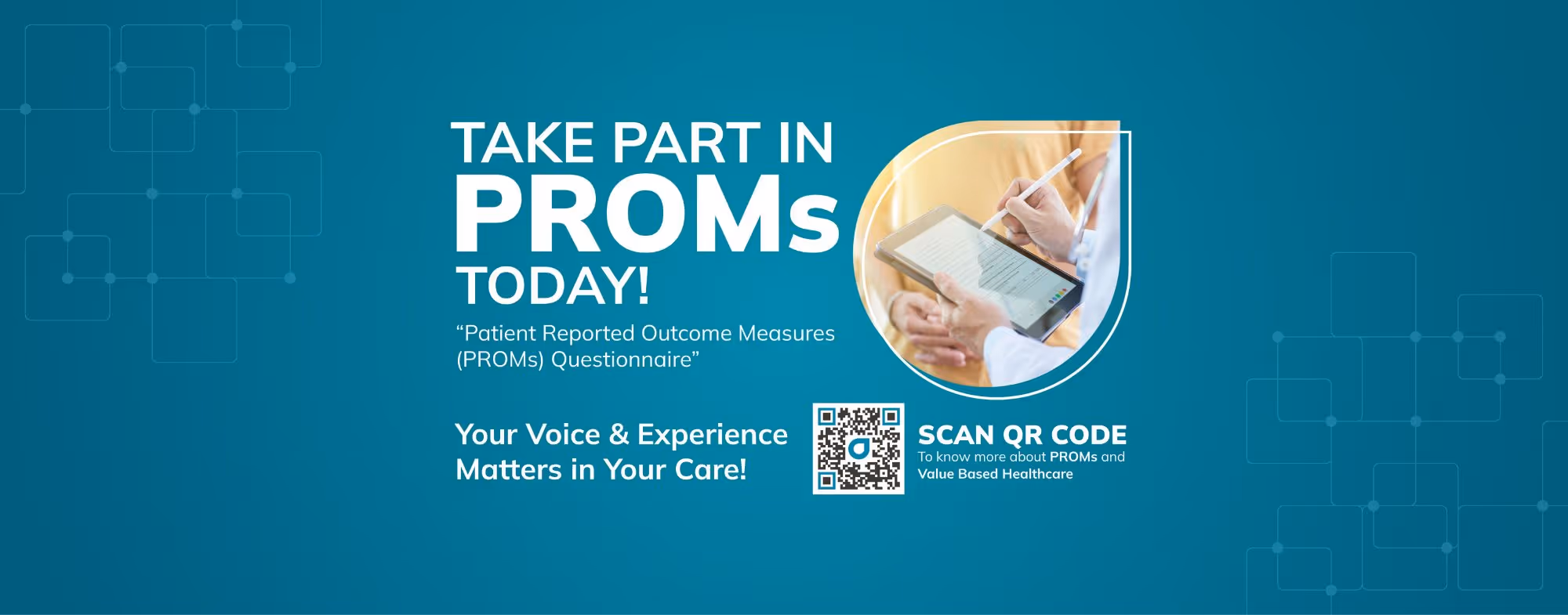 Promotional graphic encouraging participation in PROMs questionnaire with a QR code and image of a patient filling a tablet form.