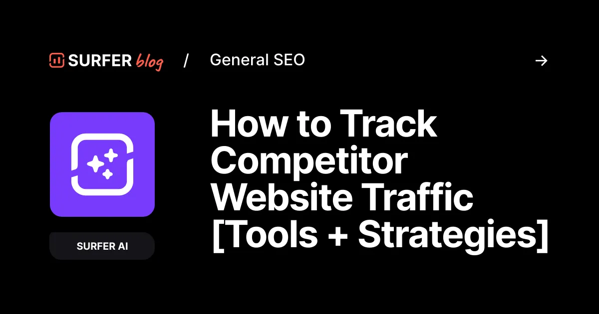 How to Track Competitor site Traffic [Tools + Strategies]