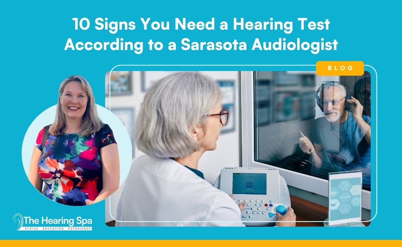 10 Signs You Need a Hearing Test According to a Sarasota Audiologist