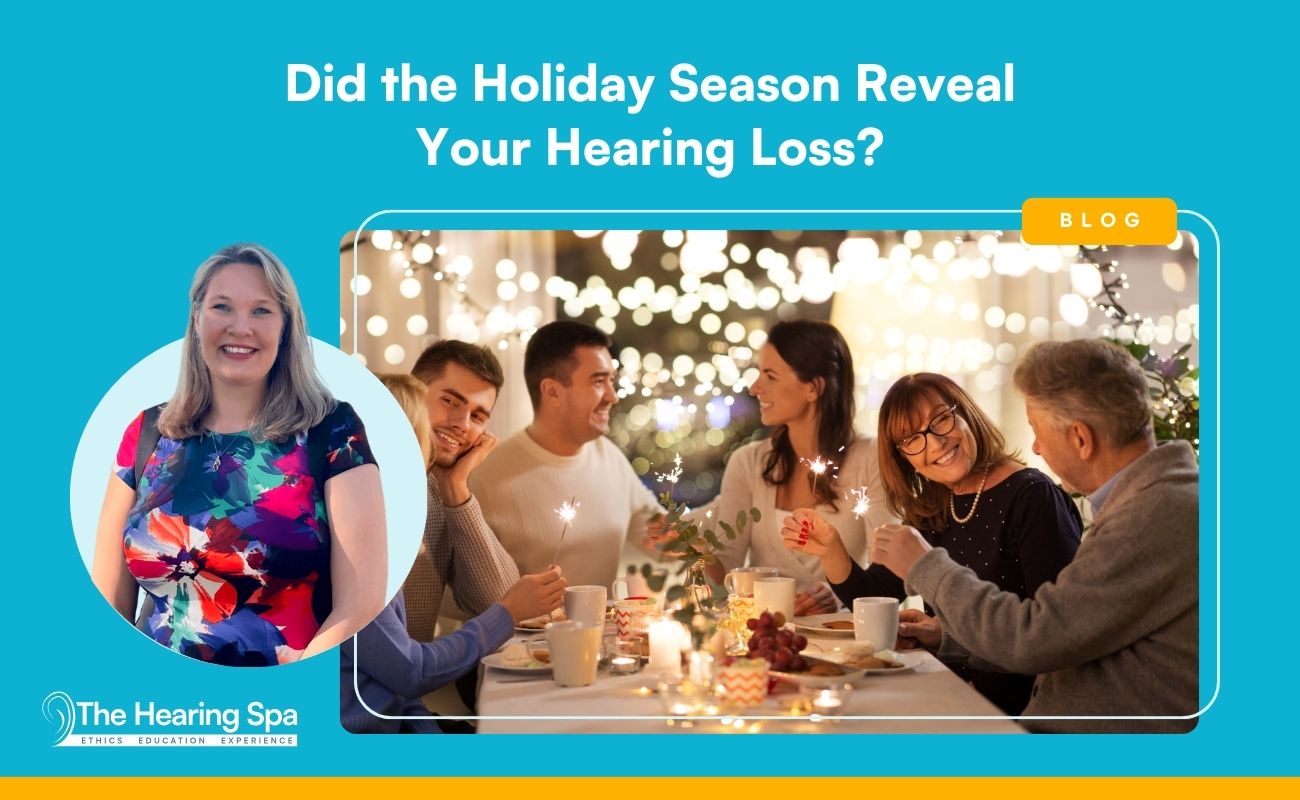 Did the Holiday Season Reveal Your Hearing Loss?