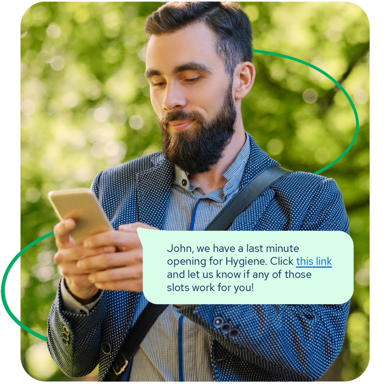 quick fill scheduling has sent a patient an open appointment slot and he's going to respond using his phone.