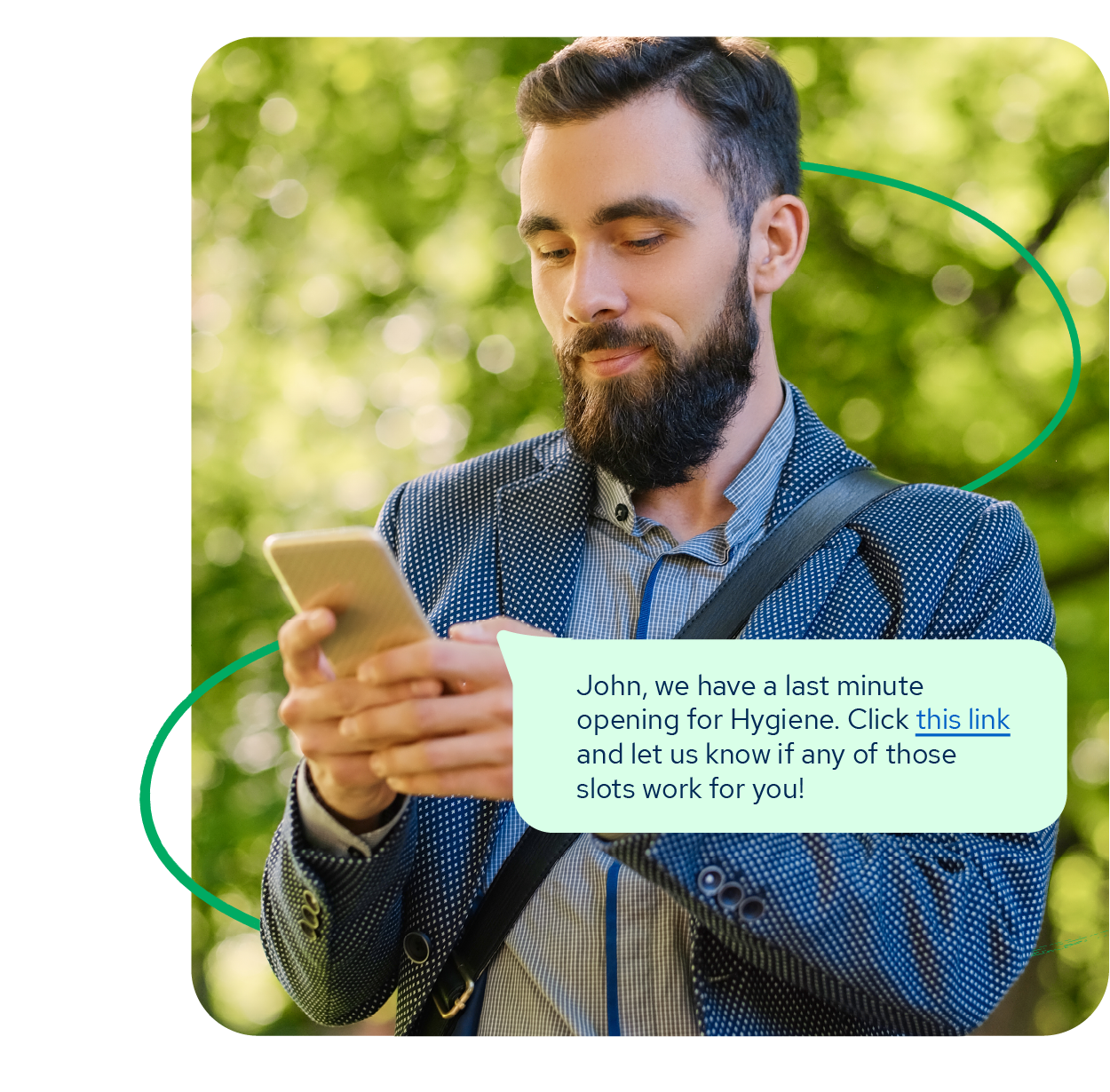 quick fill scheduling has sent a patient an open appointment slot and he's going to respond using his phone.