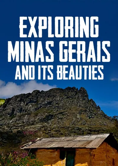 Exploring Minas Gerais and its Beauties – Portuguese documentary
