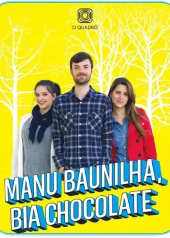 Manu Vanilla, Bia Chocolate – Portuguese comedy