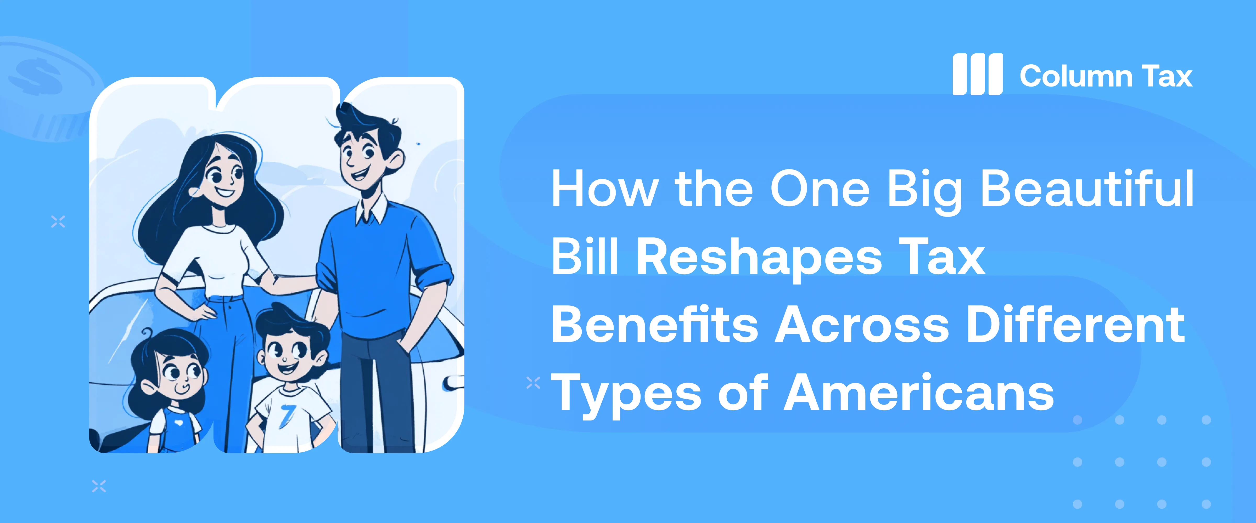 How the One Big Beautiful Bill Impacts Everyday Americans