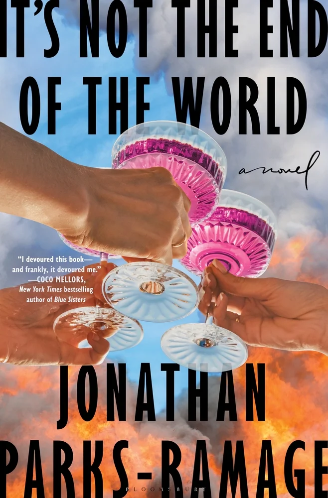It's Not the End of the World A Novel by Jonathan Parks-Ramage
