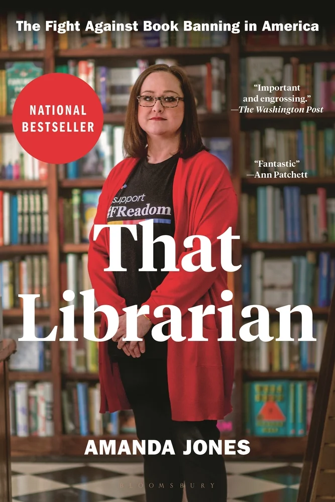 That Librarian The Fight Against Book Banning in America by Amanda Jones