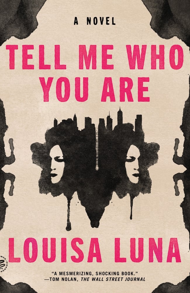 Tell Me Who You Are A Novel by Louisa Luna