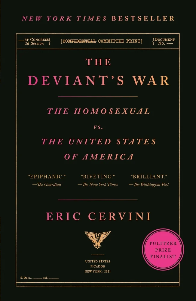 The Deviant's War The Homosexual vs. the United States of America by Eric Cervini 