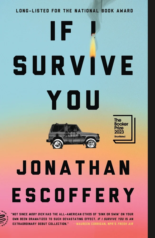 If I Survive You by Jonathan Escoffery