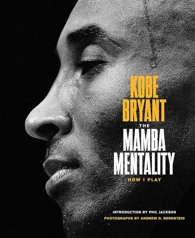 The Mamba Mentality How I Play by Kobe Bryant 