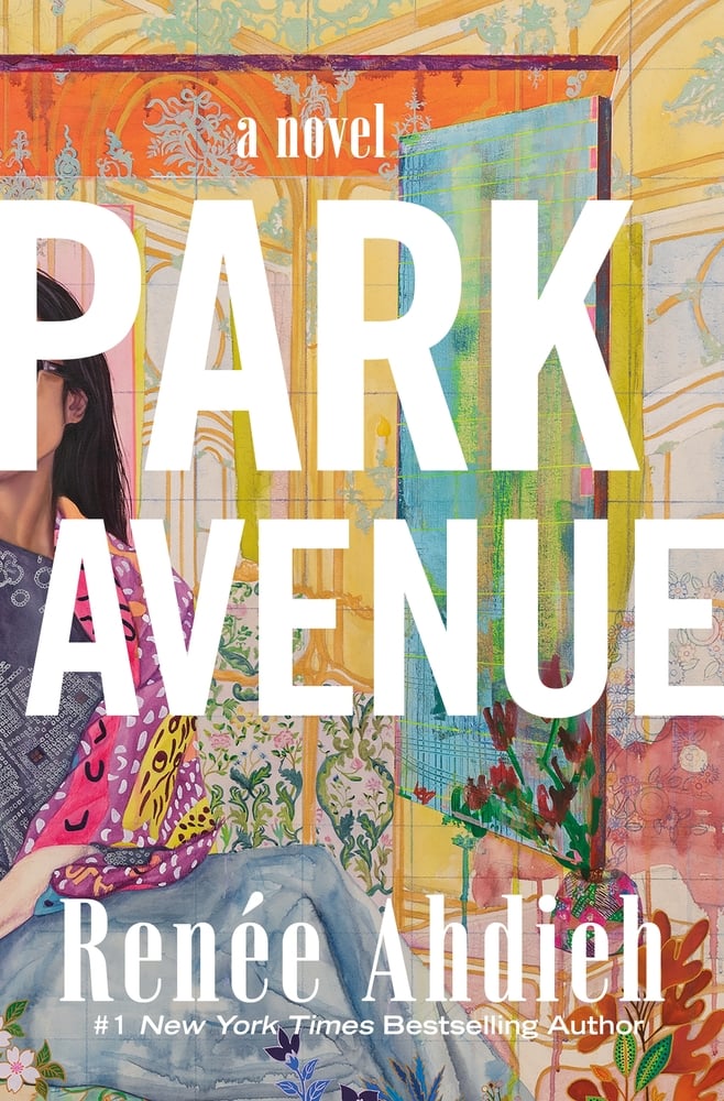 Park Avenue A Novel by Renée Ahdieh