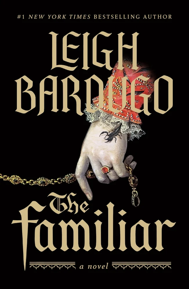 The Familiar A Novel by Leigh Bardugo