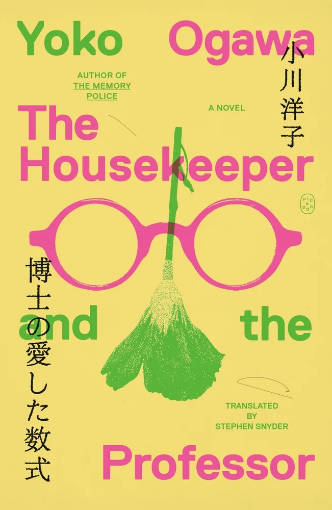 The Housekeeper and the Professor A Novel by Yoko Ogawa
