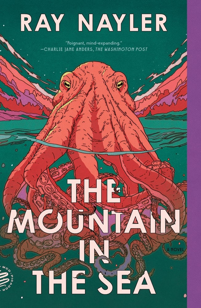 The Mountain in the Sea A Novel by Ray Nayler